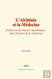 L'Alchimie Et La Medecine