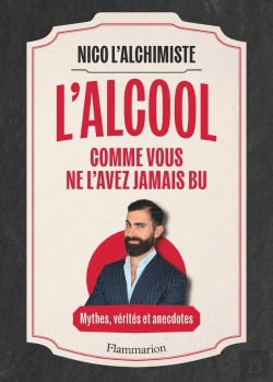 Bertrand.pt - L'Alcool Comme Vous Ne L'Avez Jamais Bu : Mythes, Vérités Et Anecdotes