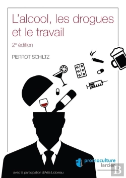 Bertrand.pt - L'Alcool, Les Drogues Et Le Travail