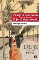 L'Alegria Que Passa. El Jardi Abandonat