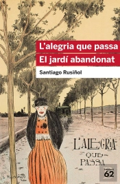 L'Alegria Que Passa. El Jardi Abandonat