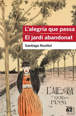Bertrand.pt - L'Alegria Que Passa. El Jardi Abandonat