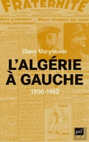 L'Algérie À Gauche ; 1900-1962