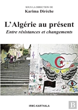 Bertrand.pt - L'Algérie Au Présent ; Entre Résistances Et Changements