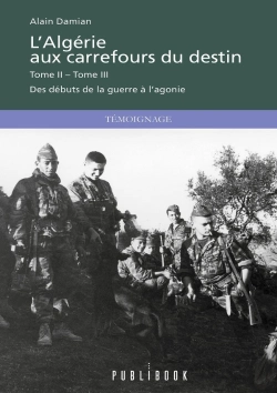 Bertrand.pt - L'Algérie Aux Carrefours Du Destin Tome 2 Et 3 : Des Débuts De La Guerre À L'Agonie