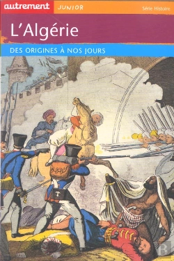 Bertrand.pt - L'Algerie ; Des Origines A Nos Jours