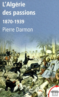 Bertrand.pt - L'Algerie Des Passions 1870-1939