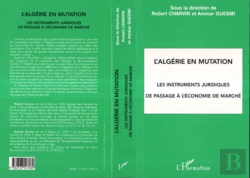 Bertrand.pt - L'Algerie En Mutation ; Les Instruments Juridiques De Passage A L'Economie De Marche