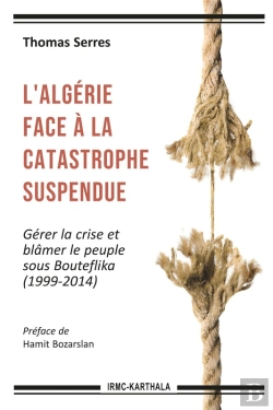Bertrand.pt - L'Algérie Face À La Catastrophe Suspendue