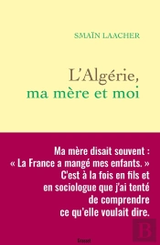 L'Algérie, Ma Mère Et Moi
