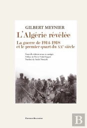 L'Algerie Revelee. La Guerre De 1914-1918