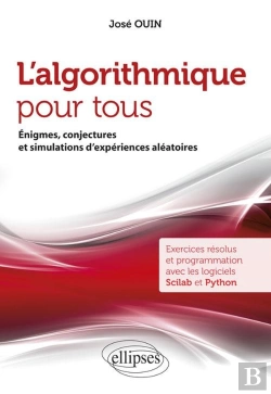 Bertrand.pt - L'Algorithmique Pour Tous ; Énigmes, Conjectures Et Simulations D'Expériences Aléatoires (Édition 2018)