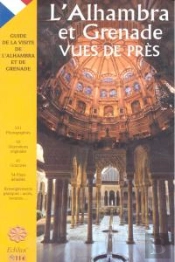 L'Alhambra Et Grenade Vues De Prés