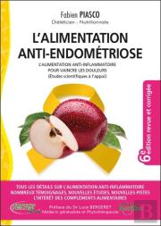 L'Alimentation Anti-Endometriose - L'Alimentation Anti-Inflammatoire Pour Vaincre Les Douleurs (Etud