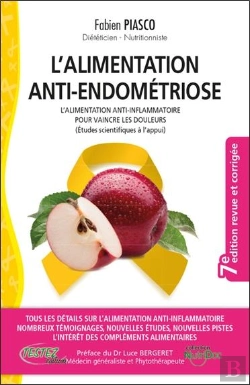 Bertrand.pt - L'Alimentation Anti-Endométriose : L'Alimentation Anti-Inflammatoire Pour Vaincre Les Douleurs (Études Scientifiques À L'Appui)