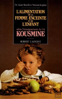 Bertrand.pt - L'Alimentation De La Femme Enceinte Et De L'Enfant Selon L'Enseignement Du Dr Kousmine