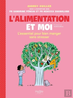 Bertrand.pt - L'Alimentation Et Moi : L'Essentiel Pour Bien Manger Sans Stresser