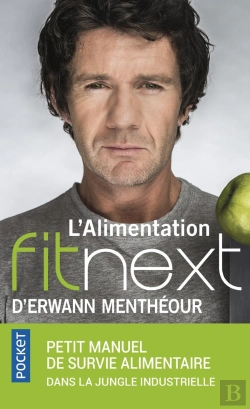 Bertrand.pt - L'Alimentation Fitnext D'Erwann Mentheour - Petit Manuel De Survie Alimentaire Dans La Jungle Indus