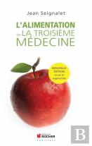 L'Alimentation Ou La Troisième Médecine