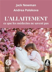 L'Allaitement, Ce Que Les Medecins Ne Savent Pas