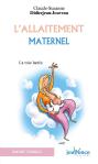 L'Allaitement Maternel ; La Voie Lactée