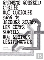 L'Allée Aux Lucioles ; Jacques Sivan ; Les Corps Subtils Aux Gloires Légitimantes