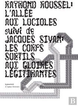Bertrand.pt - L'Allée Aux Lucioles ; Jacques Sivan ; Les Corps Subtils Aux Gloires Légitimantes