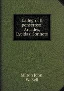 L'Allegro, Il Penseroso, Arcades, Lycidas, Sonnets