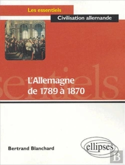 Bertrand.pt - L'Allemagne De 1789 À 1870