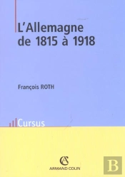 L'Allemagne De 1815 A 1918 ; 2e Edition