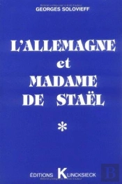 L'Allemagne Et Madame De Staël : En Marge D'Un « Évènement »
