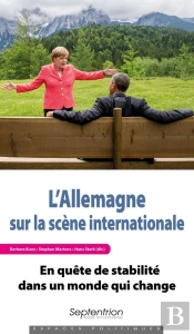 L'Allemagne Sur La Scène Internationale ; En Quête De Stabilité Dans Un Monde Qui Change
