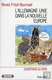 L'Allemagne Unie Dans La Nouvelle Europe