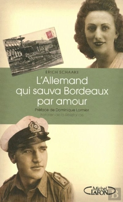 Bertrand.pt - L'Allemand Qui Sauva Bordeaux Par Amour