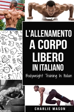 Bertrand.pt - L'Allenamento A Corpo Libero In Italiano/ Bodyweight Training In Italian