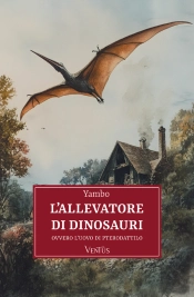 L'Allevatore Di Dinosauri, Ovvero L'Uovo Di Pterodattilo