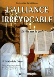 L'Alliance Irrévocable : Écrits Sur Le Judaïsme