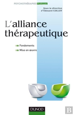 Bertrand.pt - L'Alliance Thérapeutique ; Fondements Et Mise En Oeuvre