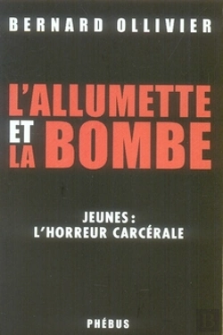 Bertrand.pt - L'Allumette Et La Bombe ; Jeunes : L'Horreur Carcérale