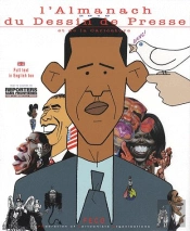 L'Almanach 2010 Du Dessin De Presse Et De La Caricature