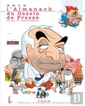 L'Almanach 2012 Du Dessin De Presse Et De La Caricature