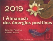 L'Almanach Des Energies Positives 2019 - Calendrier Feng Shui