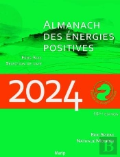 L'Almanach Des Énergies Positives 2024 : Feng Shui, Sélection Des Dates (15e Édition)