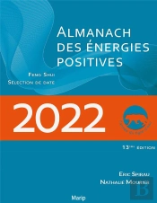 L'Almanach Des Énergies Positives (Édition 2022)