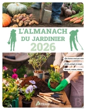 L'Almanach Du Jardinier (Édition 2026)