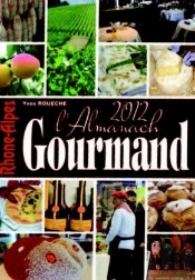 L'Almanach Gourmand Rhône-Alpes 2012