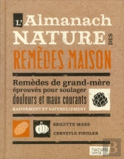 L'Almanach Nature ; Des Remèdes Maison