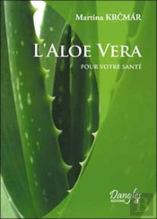 L'Aloé Véra Pour Votre Santé