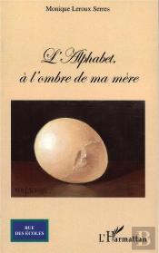 L'Alphabet À L'Ombre De Ma Mère