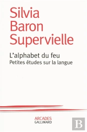 L'Alphabet Du Feu ; Petites Études Sur La Langue